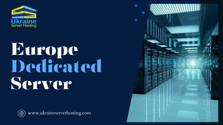 Get the Most Advance and Latest Europe Dedicated Hosting Server