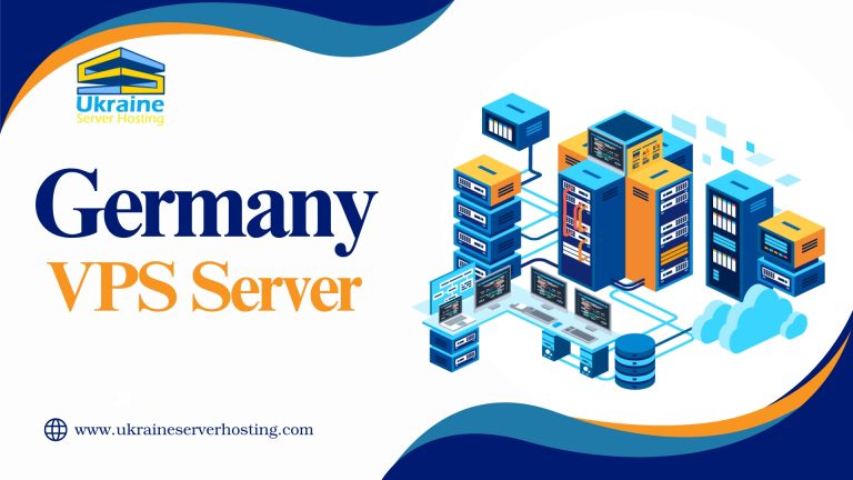 A Proper Guide for Choosing the Best Germany VPS Server Hosting