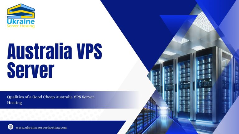 Qualities of a Good Cheap Australia VPS Server Hosting