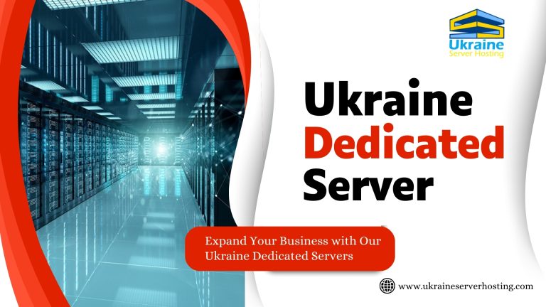 Burgeon Your Business with Our Ukraine Dedicated Servers