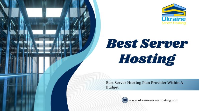 Best Server Hosting Plan Provider Within a Budget