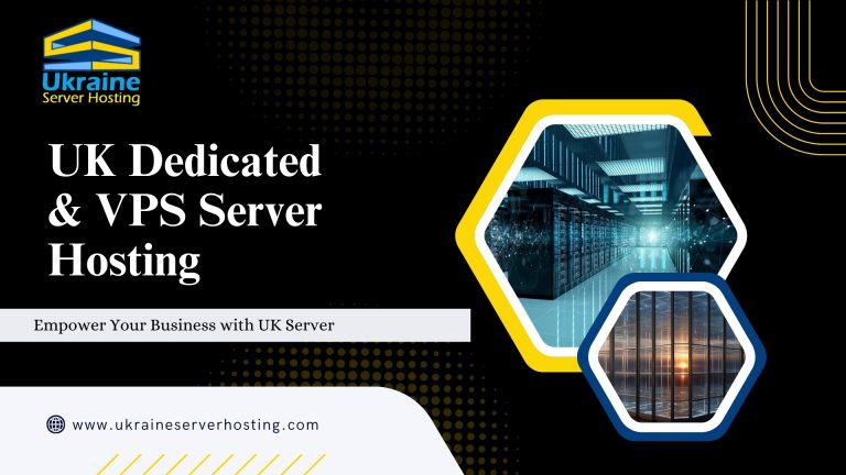 Empower Your Business with UK Dedicated Server & VPS Server