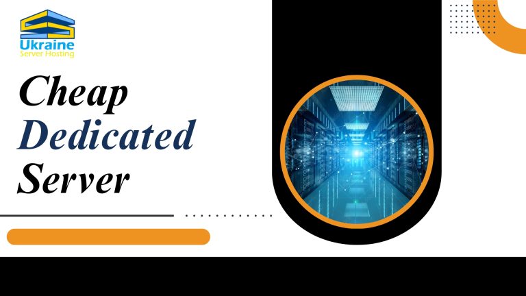 The Significance of Cheap Dedicated Server for Every Business and Company