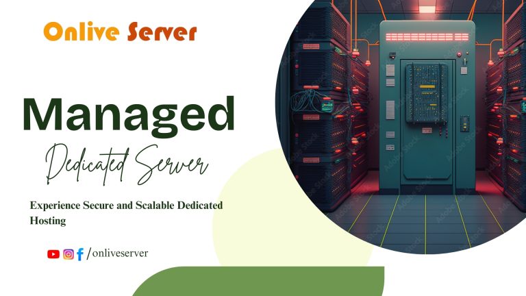 Fully Managed Dedicated Server Hosting Plans by Onlive Server