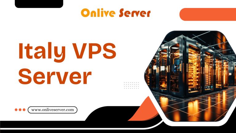 Enjoy Hassle-Free Italy VPS Server Hosting by Onlive Server